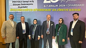 İPEKYOLUSİFED Başkanı ALİM, Diyarbakır'da 20. Yıl Zirvesine katıldı. 